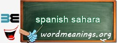 WordMeaning blackboard for spanish sahara